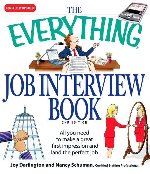 The Everything Job Interview Book: All you need to make a great first impression and land the perfect job