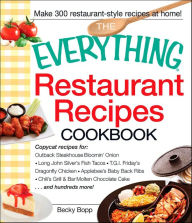 Title: The Everything Restaurant Recipes Cookbook, Author: Becky Bopp