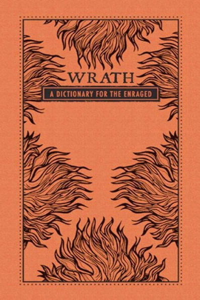 Wrath: A Dictionary for the Enraged