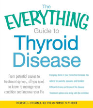 Title: The Everything Guide to Thyroid Disease: From potential causes to treatment options, all you need to know to manage your condition and improve your life, Author: Orchestra of the Golden Age