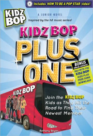 Title: Kidz Bop Plus One: A Junior Novel, Author: Bethany Bryan
