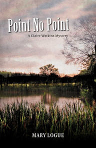 Title: Point No Point, Author: Mary Logue