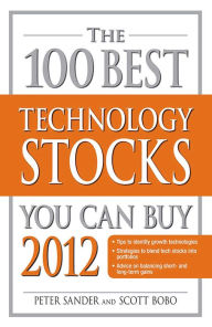 Title: The 100 Best Technology Stocks You Can Buy 2012, Author: Peter Sander