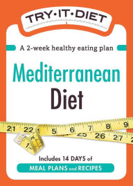 Title: Try-It Diet: Mediterranean Diet: A two-week healthy eating plan, Author: Adams Media Corporation