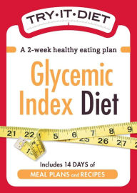 Title: Try-It Diet:Glycemic Index Diet: A two-week healthy eating plan, Author: Adams Media Corporation