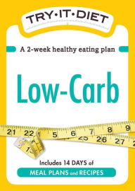 Title: Try-It Diet: Low-Carb: A two-week healthy eating plan, Author: Adams Media Corporation
