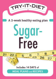 Title: Try-It Diet - Sugar-Free: A two-week healthy eating plan, Author: Adams Media Corporation