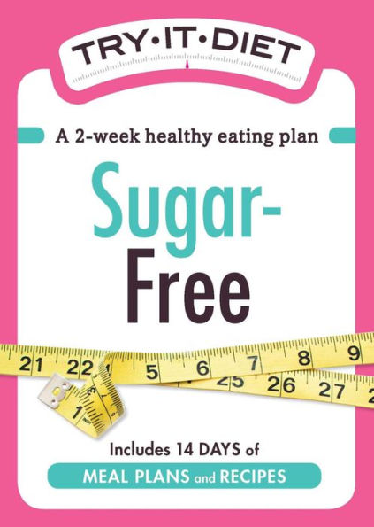 Try-It Diet - Sugar-Free: A two-week healthy eating plan