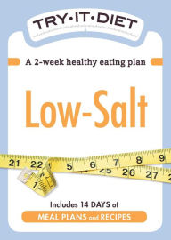 Title: Try-It Diet: Low Salt: A two-week healthy eating plan, Author: Adams Media Corporation