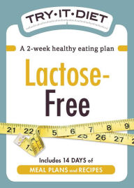 Title: Try-It Diet: Lactose-Free: A two-week healthy eating plan, Author: Adams Media Corporation