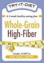 Try-It Diet - Whole-Grain, High Fiber: A two-week healthy eating plan