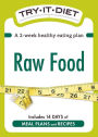 Try-It Diet: Raw Food: A two-week healthy eating plan