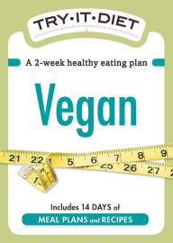 Title: Try-It Diet - Vegan: A two-week healthy eating plan, Author: Adams Media Corporation