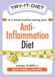 Title: Try-It Diet - Anti-Inflammation Diet: A two-week healthy eating plan, Author: Adams Media Corporation