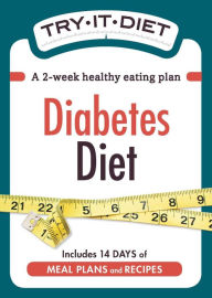 Title: Try-It Diet: Diabetes Diet: A two-week healthy eating plan, Author: Adams Media Corporation