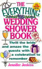 The Everything Wedding Shower Book: Thrill the Bride and Amaze the Guests With a Celebration to Remember