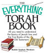 The Everything Torah Book: All You Need To Understand The Basics Of Jewish Law And The Five Books Of The Old Testament