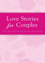 Love Stories for Couples: True tales of affection and admiration
