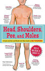 Head, Shoulders, Pee, and Moles: An Eyes-and-Ears-and-Mouth-and-Nose Guide to Self-Diagnosis