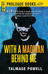 Title: With a Madman Behind Me, Author: Talmage Powell