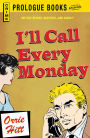 I'll Call Every Monday