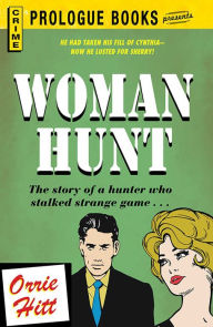 Title: Woman Hunt, Author: Orrie Hitt