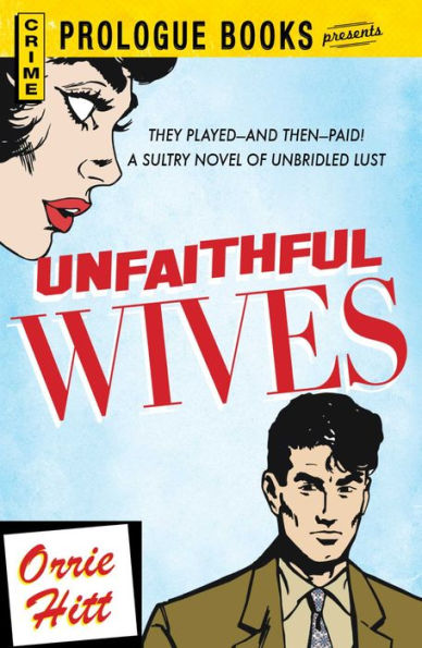 Unfaithful Wives by Orrie Hitt | eBook | Barnes & Noble®