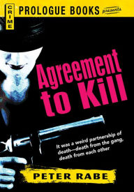 Title: Agreement to Kill, Author: Peter Rabe