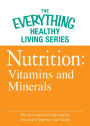 Nutrition: Vitamins and Minerals: The most important information you need to improve your health