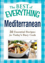 Mediterranean: 50 Essential Recipes for Today's Busy Cook