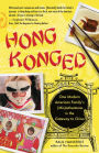 Hong Konged: One Modern American Family's (Mis)adventures in the Gateway to China