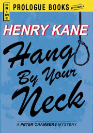 Title: Hang by Your Neck, Author: Henry Kane