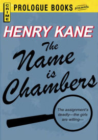 Title: The Name is Chambers, Author: Henry Kane