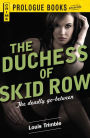 The Duchess of Skid Row