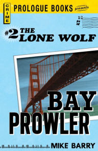 Title: Lone Wolf #2: Bay Prowler, Author: Mike Barry