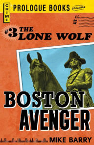 Title: Lone Wolf #3: Boston Avenger, Author: Mike Barry