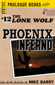 Title: Lone Wolf #12: Phoenix Inferno, Author: Mike Barry