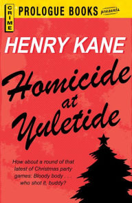 Title: Homicide at Yuletide, Author: Henry Kane