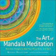 Title: The Art of Mandala Meditation: Mandala Designs to Heal Your Mind, Body, and Spirit, Author: Michal Beaucaire