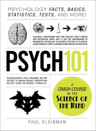 Title: Psych 101: Psychology Facts, Basics, Statistics, Tests, and More!, Author: Paul Kleinman