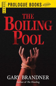 Title: The Boiling Pool, Author: Gary Brandner