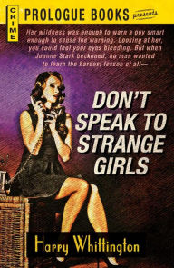 Title: Don't Speak to Strange Girls, Author: Harry Whittington