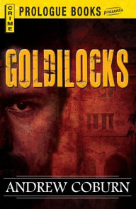 Title: Goldilocks, Author: Andrew Coburn