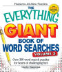 The Everything Giant Book of Word Searches, Volume V: Over 300 word search puzzles for hours of challenging fun!