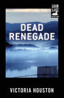 Dead Renegade (Loon Lake Fishing Mystery Series #10)