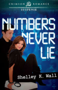 Title: Numbers Never Lie, Author: Shelley K Wall