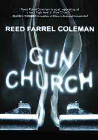Title: Gun Church, Author: Reed Farrel Coleman