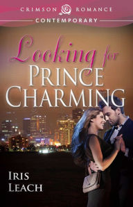 Title: Looking for Prince Charming, Author: Iris Leach