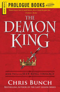 Title: The Demon King: Book Two of the Seer King Trilogy, Author: Chris Bunch