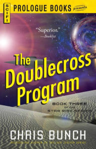 Title: The Doublecross Program: Book Three of the Star Risk Series, Author: Chris Bunch